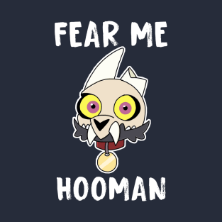 Fear Me, Hooman T-Shirt