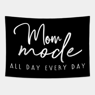 Mom mode all day everyday funny mom design Tapestry