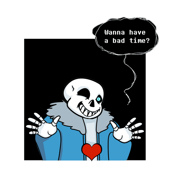 Wanna have a bad time? by G3ny