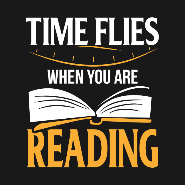 Disover Time Flies When You Are Reading - Time Flies Reading - T-Shirt