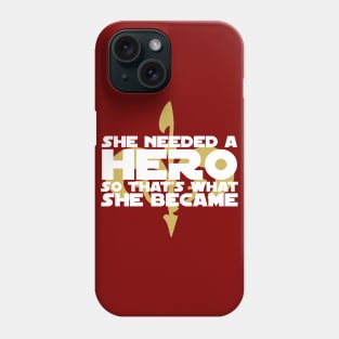 She Needed a Hero (Space Senator Version) Phone Case