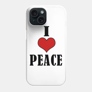 I LOVE PEACE Phone Case