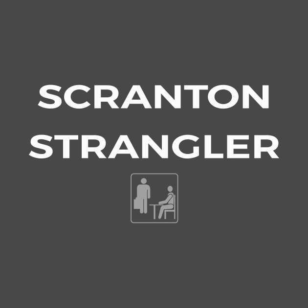 SCRANTON STRANGLER - THE OFFICE by Bear Company