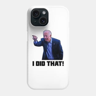 Joe Biden I did That Funny gas prices Growing up Phone Case