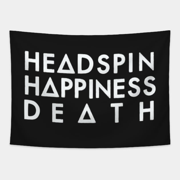 Headspin, Happiness, Death (white) Tapestry by nynkuhhz