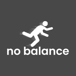 No Balance T-Shirt