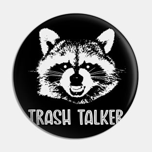 Trash Talker (Mono) Pin