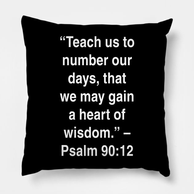 Psalm 90:12 King James Version (KJV) Pillow by Holy Bible Verses