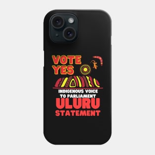 Vote Yes - Uluru Statement Phone Case