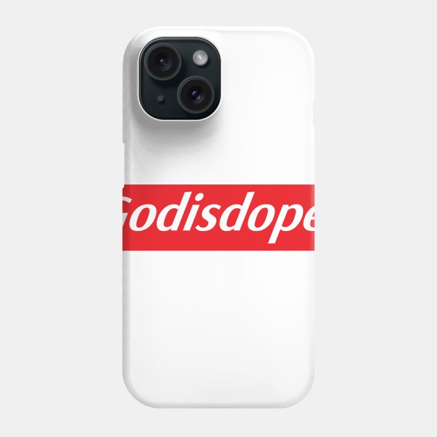 God Is Dope Phone Case by Vanilla Susu