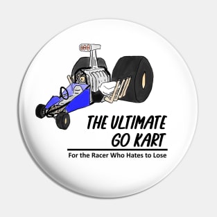 The Ultimate Go Kart - Black Lettering Pin