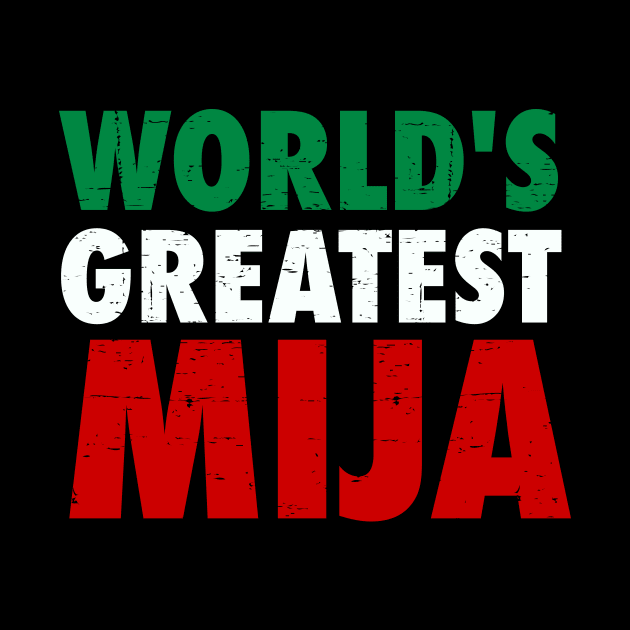 World's Greatest Mija by verde