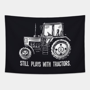 Still Plays With Tractors Mens Ladies Unisex Wife T Shirts Tapestry