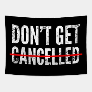 Don't get cancelled Tapestry