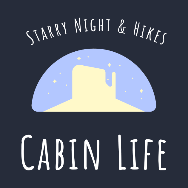 Cabin Life Starry Night by GraphicTPro