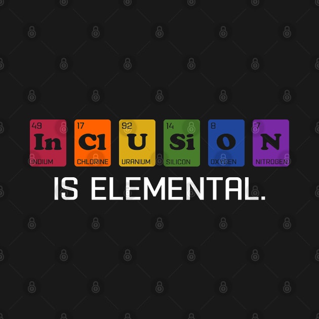 Inclusion is Elemental by Thomas Mitchell Coney