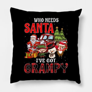 Who Needs Santa Ive Got Grampy Funny Matching Family Christmas Gift Pillow