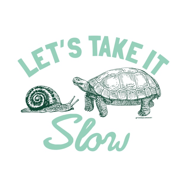 TAKE IT SLOW by toddgoldmanart