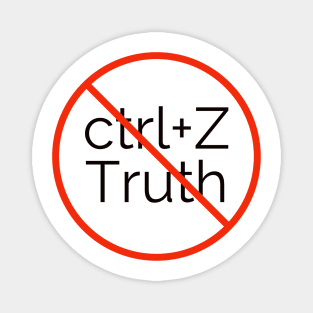 No Undoing Truth (black font) Magnet