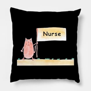 Nurse. Cat is holding a banner with the inscription. Humor, humorous, joke. Text message. Watercolor, humorous funny design. Pillow