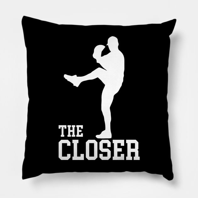 The Closer Baseball Pitcher Relief Pitcher Pillow by TeeCreations