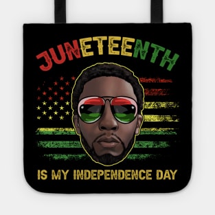 Juneteenth Is My Independence Day Black King Fathers Day Men Tote