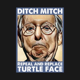 Ditch Moscow Mitch McConnell Repeal And Replace Turtle Face T-Shirt