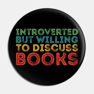 funny cute Introverted But Willing To Discuss Books Books Bookworm book lover  introvert life anti social  introvert quotes Pin