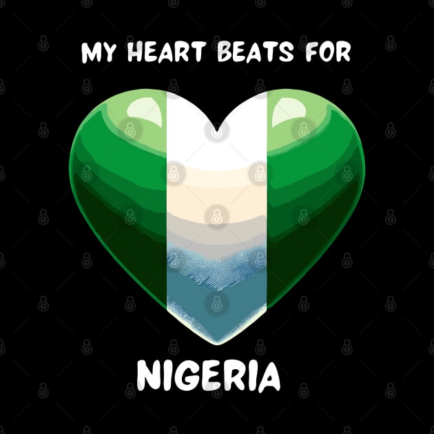 My Heart Beats For Nigeria Flag by Graceful Designs