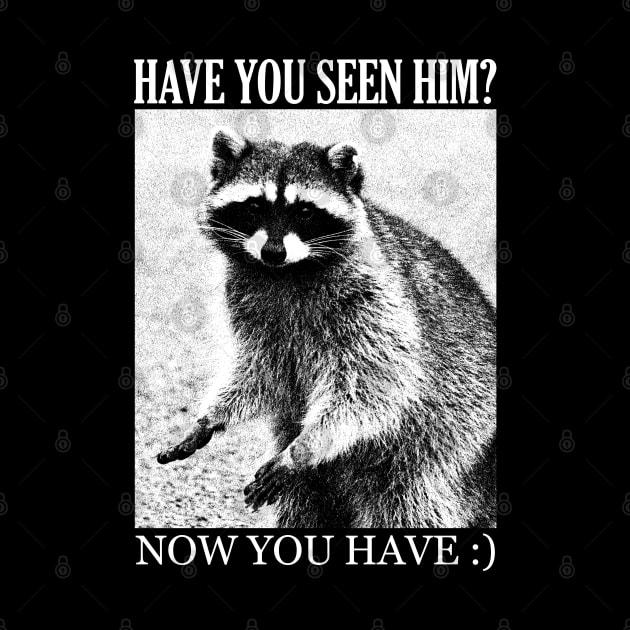 Have you seen him? Cute Raccoon by giovanniiiii