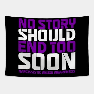 No Story Should End Too Soon Narcissistic Abuse Awareness Tapestry