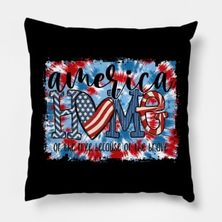 Home Of The Free Because Of The Brave 4 Th Of July Pillow