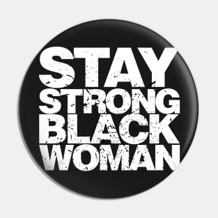 Stay Strong Black Woman Pin