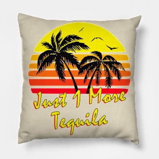 Just 1 More Tequila Retro Sunset Pillow