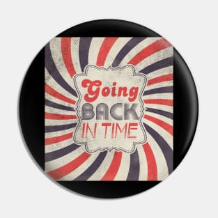 Going Back In Time Pin