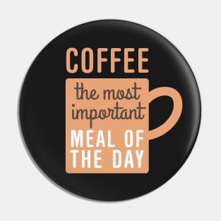 Coffee Important Meal Pin