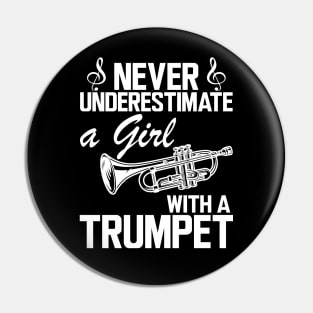 Trumpet Girl - Never underestimate a girl with a trumpet w Pin