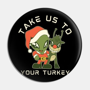 Take us to your Turkey design! Funny | sarcastic alien abduction Christmas Turkey design! Pin
