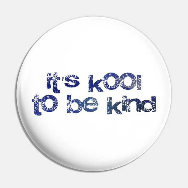 It's kool to be kind - kindness shirt Pin by be happy