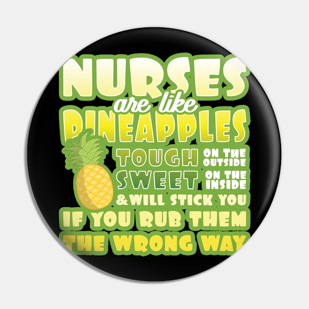 'Nurses Are Like Pineapples' Awesome Nurse Gift Pin by ourwackyhome