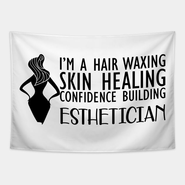 Esthetician - I'm hair waxing skin healing confidence building Tapestry by KC Happy Shop