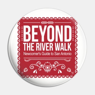 Beyond the River Walk - Podcast Pin