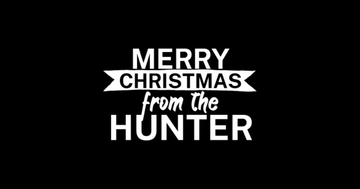 Merry christmas from the hunter Christmas Sticker TeePublic