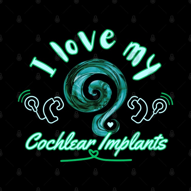 I love my cochlear implants | Cochlear | Hearing Loss by RusticWildflowers