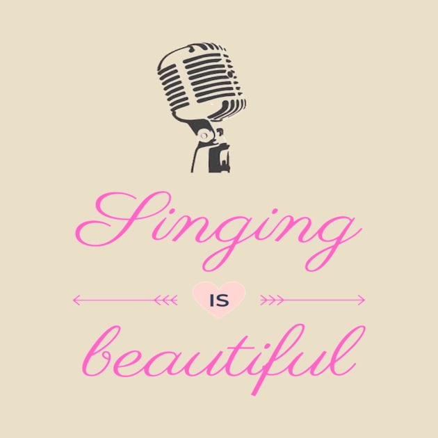 Singing Is Beautiful Microphone Vocalist Choir by Musician Gifts