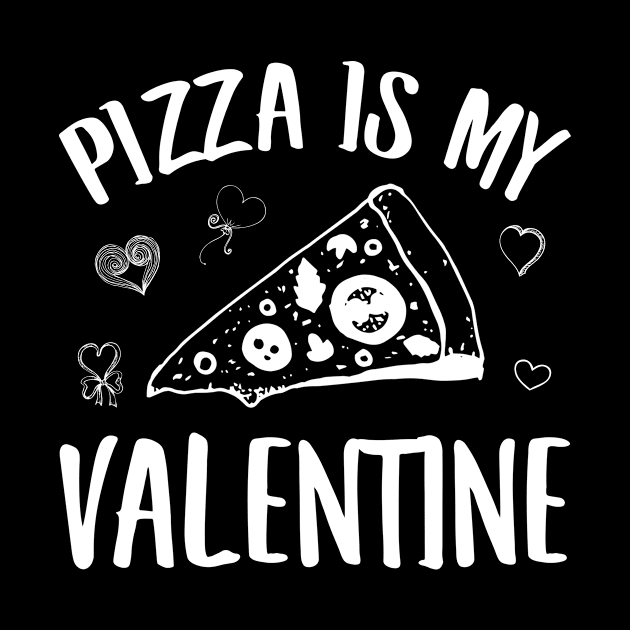 Pizza is My Valentine by nakos