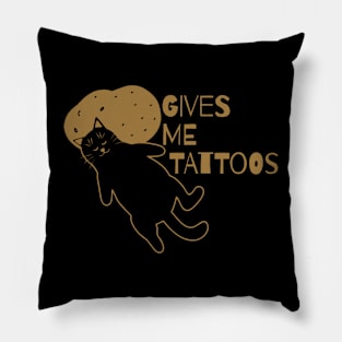 Give Me Tattoos Pillow