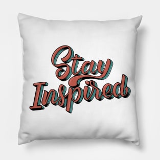 Stay Inspired Lettering Pillow