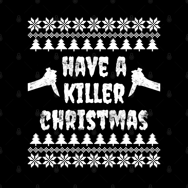 Have A Killer Christmas by LunaMay