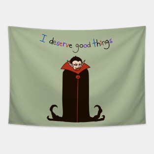 I Deserve Good Things Dracula Vampire Tapestry